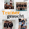 Trainer gesucht